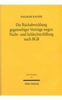 Die Rückabwicklung gegenseitiger Verträge wegen Nicht- und Schlechterfüllung nach BGB