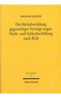 Die Ruckabwicklung Gegenseitiger Vertrage Wegen Nicht- Und Schlechterfullung Nach Bgb