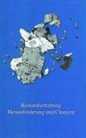 Bestandserhaltung: Herausforderung Und Chancen