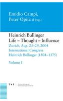 Heinrich Bullinger, Life - Thought - Influence