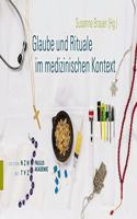 Glaube Und Rituale Im Medizinischen Kontext