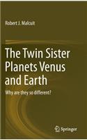 The Twin Sister Planets Venus and Earth