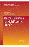 Teacher Education for High Poverty Schools