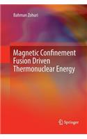 Magnetic Confinement Fusion Driven Thermonuclear Energy