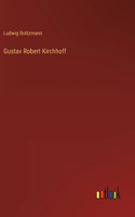 Gustav Robert Kirchhoff