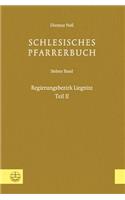 Schlesisches Pfarrerbuch: Siebter Band: Regierungsbezirk Liegnitz, Teil II