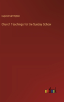 Church Teachings for the Sunday School