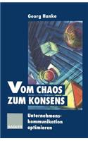 Vom Chaos Zum Konsens: Unternehmenskommunikation Optimieren