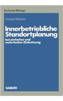 Innerbetriebliche Standortplanung Bei Einfacher Und Mehrfacher Zielsetzung