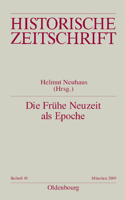 Die Frühe Neuzeit ALS Epoche