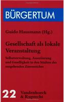 Gesellschaft ALS Lokale Veranstaltung: Selbstverwaltung, Assoziierung Und Geselligkeit in Den Stadten Des Ausgehenden Zarenreiches