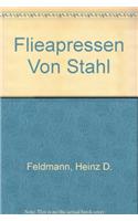 Fliepressen von Stahl