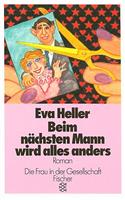 Beim Nachsten Mann Wird Alles Anders: Roman