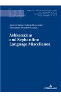 Ashkenazim and Sephardim: Language Miscellanea