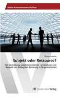 Subjekt oder Ressource?: (German)