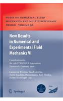 New Results in Numerical and Experimental Fluid Mechanics VI