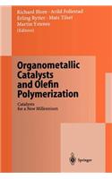 Organometallic Catalysts and Olefin Polymerization