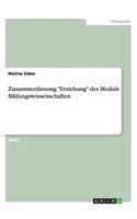 Zusammenfassung "Erziehung" des Moduls Bildungswissenschaften