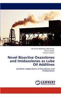 Novel Bioactive Oxazolones and Imidazolones as Lube Oil Additives