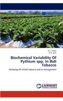 Biochemical Variability Of Pythium spp. In Bidi Tobacco