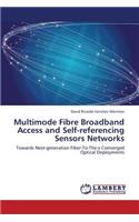 Multimode Fibre Broadband Access and Self-Referencing Sensors Networks