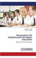 Perspectives On Globalization Of Higher Education