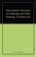 Encyclopedic Dictionary of Landscape and Urban Planning, 2 Volumes Set