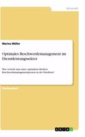 Optimales Beschwerdemanagement im Dienstleistungssektor