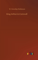 King Arthur in Cornwall