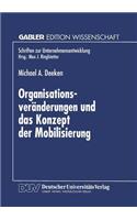 Organisationsveränderungen Und Das Konzept Der Mobilisierung