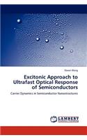 Excitonic Approach to Ultrafast Optical Response of Semiconductors