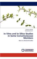 In Vitro and in Silico Studies in Some Convolvulaceae Members