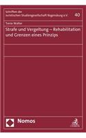 Strafe Und Vergeltung - Rehabilitation Und Grenzen Eines Prinzips