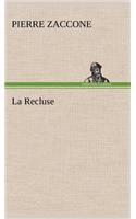 La Recluse: (French)