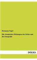 Die Chemischen Wirkungen Des Lichts Und Die Fotografie
