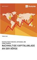 Nachhaltige Kapitalanlage an der Börse. Nachhaltigkeitsindizes, Gütesiegel und Umweltbanken