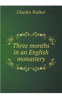 Three Months in an English Monastery