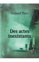 Des Actes Inexistants