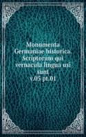 Monumenta Germaniae historica. Scriptorum qui vernacula lingua usi sunt