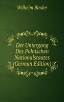 Der Untergang Des Polnischen Nationalstaates (German Edition)
