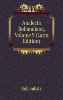 Analecta Bollandiana, Volume 9 (Latin Edition)