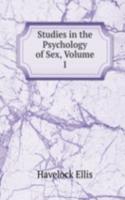 Studies in the Psychology of Sex, Volume 1