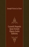 Cornelii Nepotis Quae Extant Opera (Latin Edition)