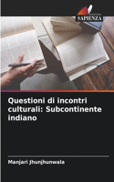 Questioni di incontri culturali