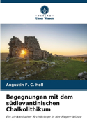 Begegnungen mit dem südlevantinischen Chalkolithikum