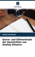 Genre- und Stilmerkmale der Geschichten von Anatoly Dimarov
