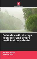 Folha de caril (Murraya koenigii)