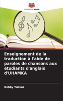 Enseignement de la traduction à l'aide de paroles de chansons aux étudiants d'anglais d'UHAMKA