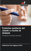 Pratiche sanitarie dei clienti a rischio di diabete