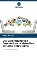 Verbreitung von Geschenken in virtuellen sozialen Netzwerken